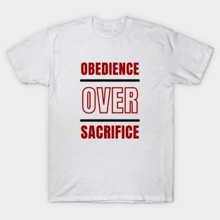 Obedience Over Sacrifice | Christian Typography T-Shirt